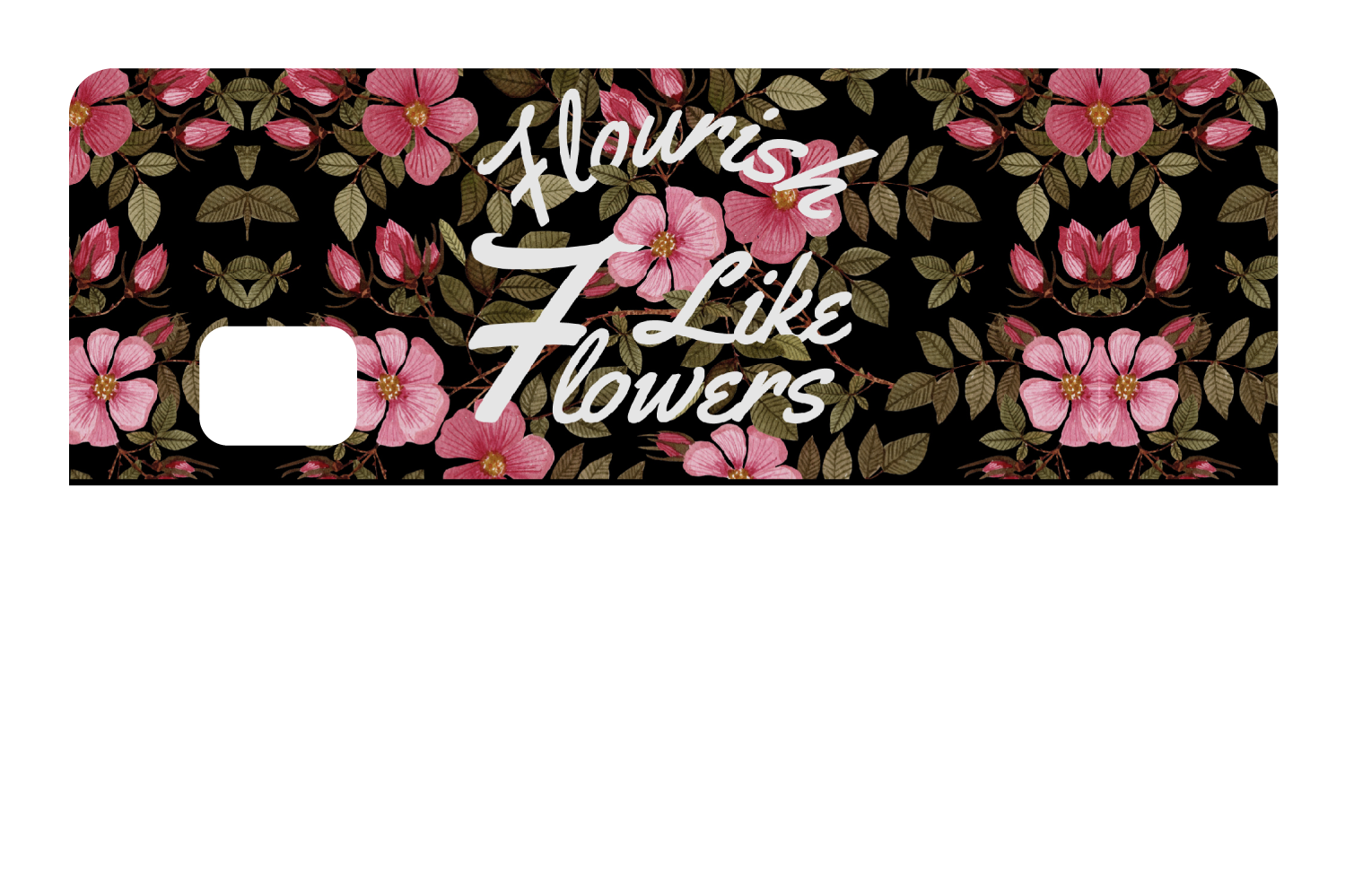Flourish Like Flowers