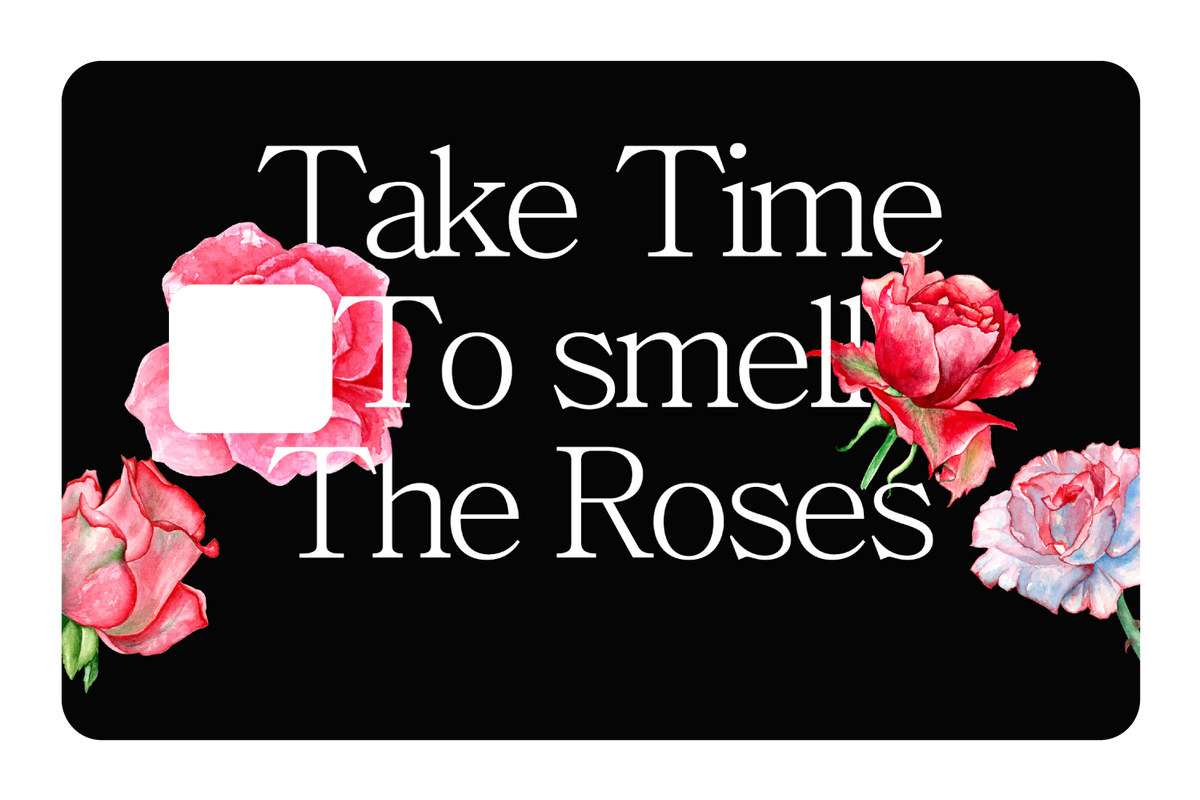 Take Time To Smell The roses