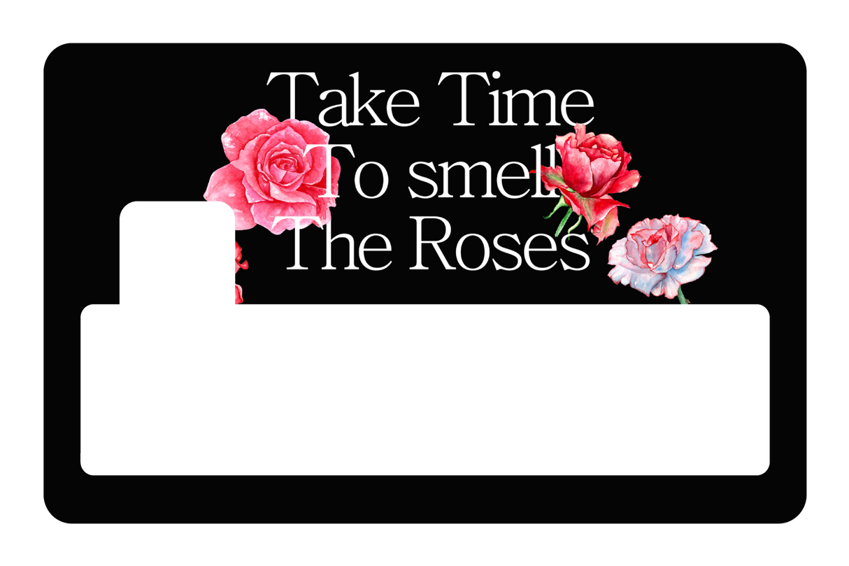 Take Time To Smell The roses