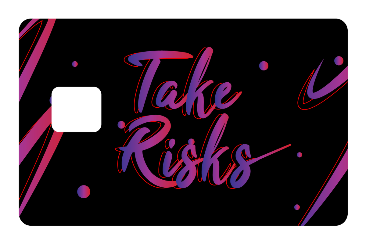 Take risk