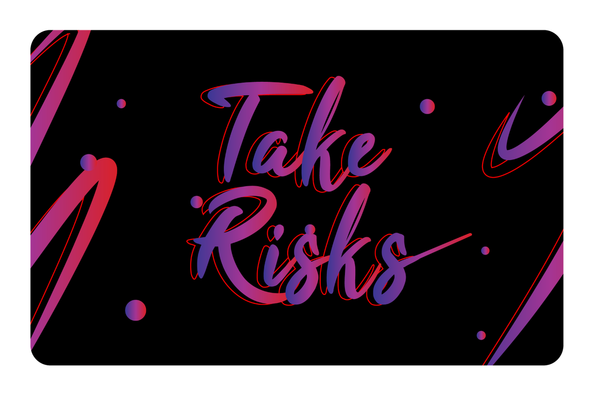 Take risk