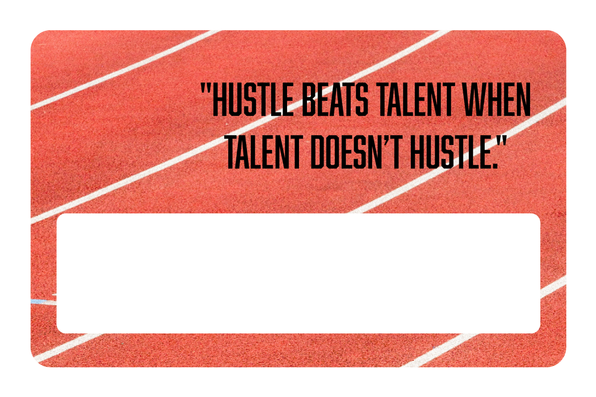 Hustle Beats Talent