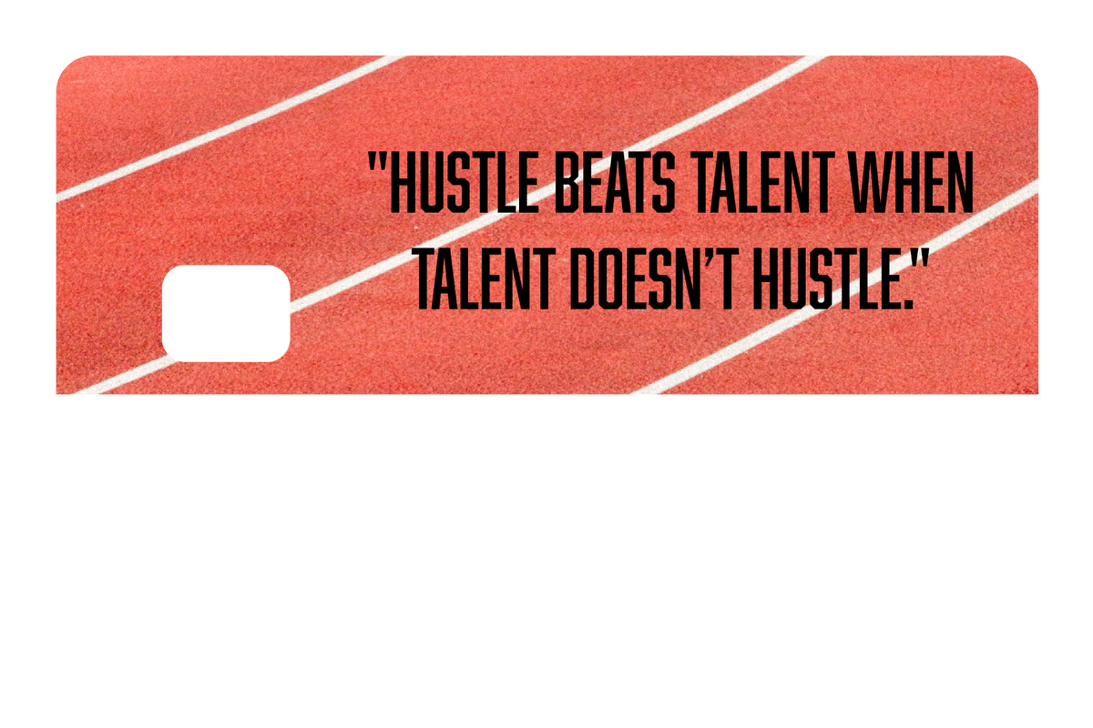Hustle Beats Talent