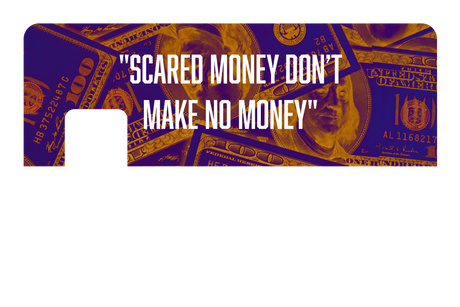 Scared Money