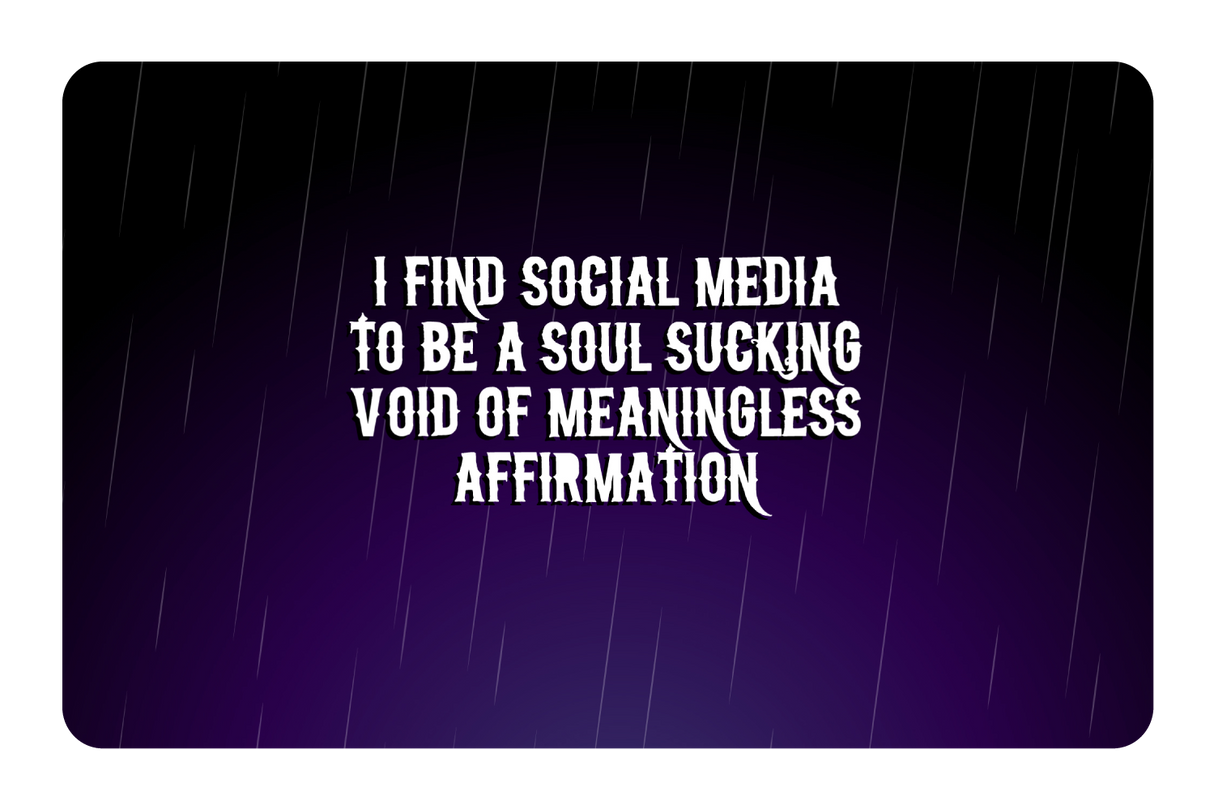 Soul Sucking Meaningless Affirmation