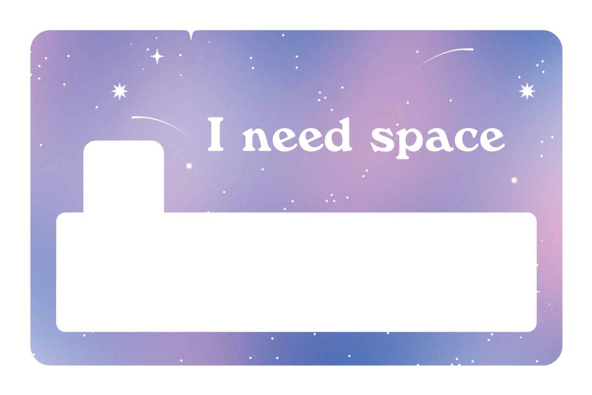 I Need Space