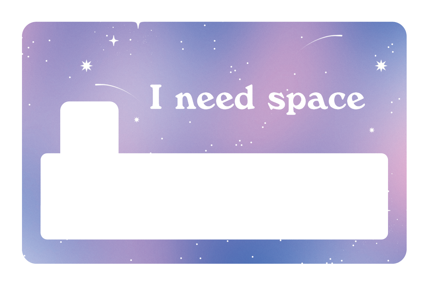 I Need Space