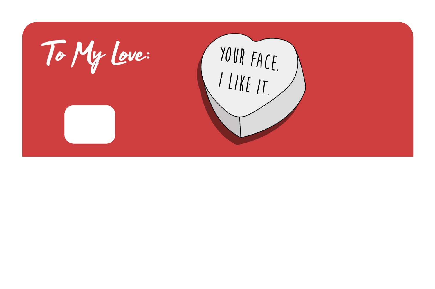 Your face. I like it.