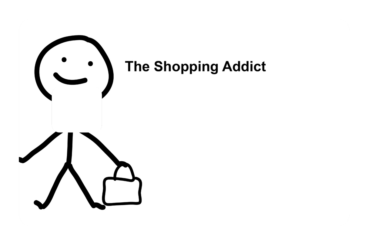 The Shopping Addict (Right)