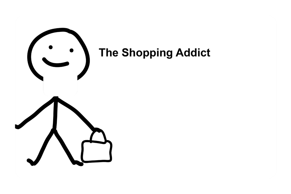 The Shopping Addict (Right)