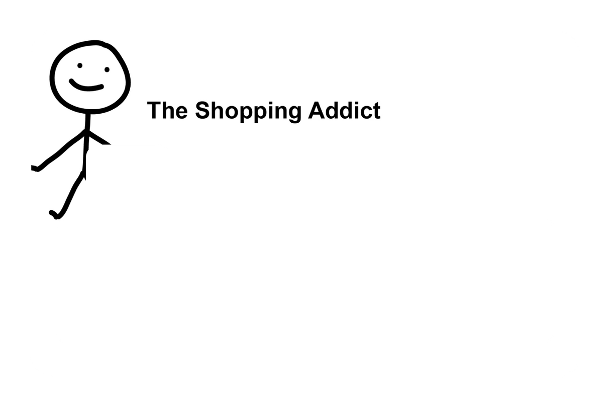 The Shopping Addict (Right)