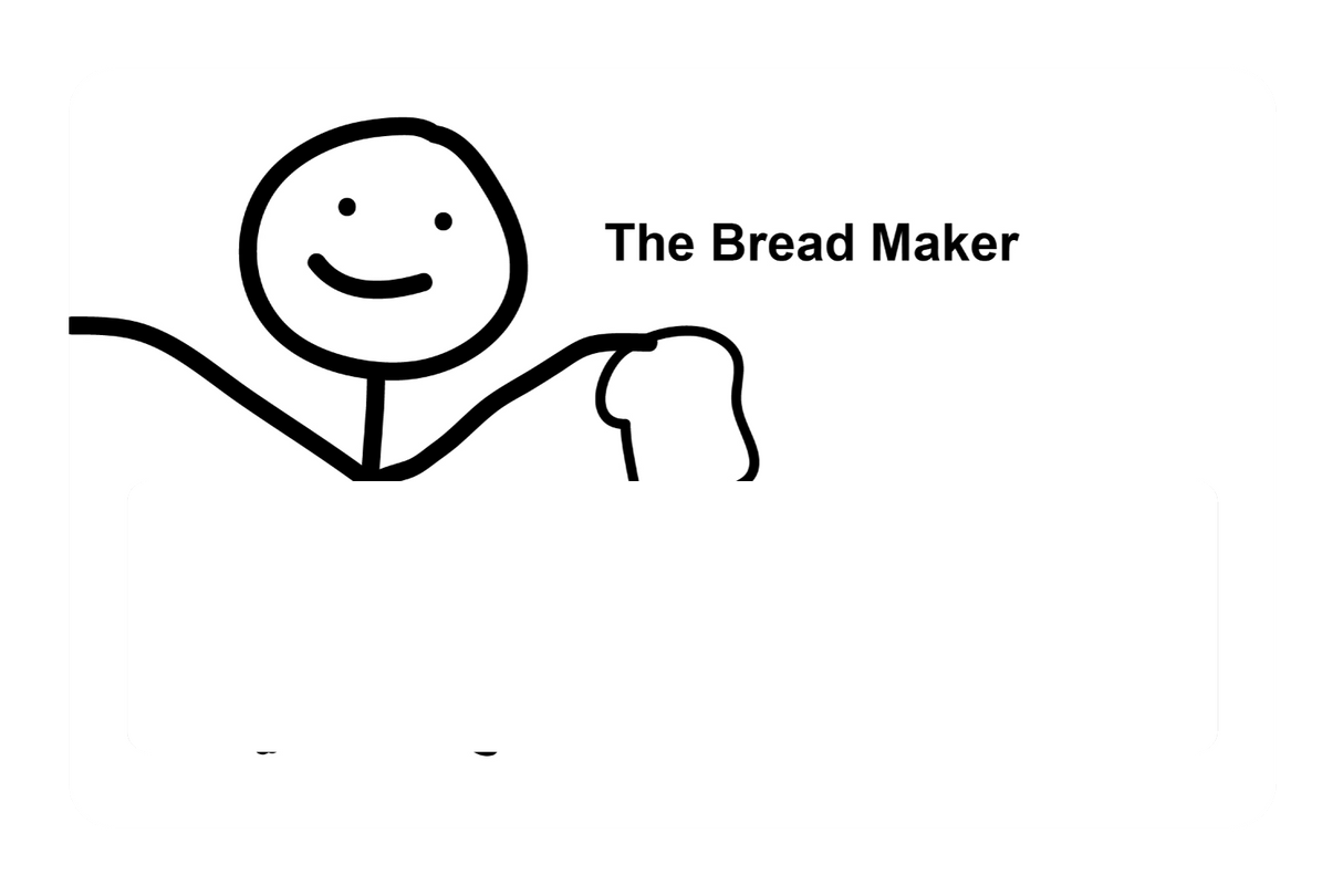 The Bread Maker (Right)