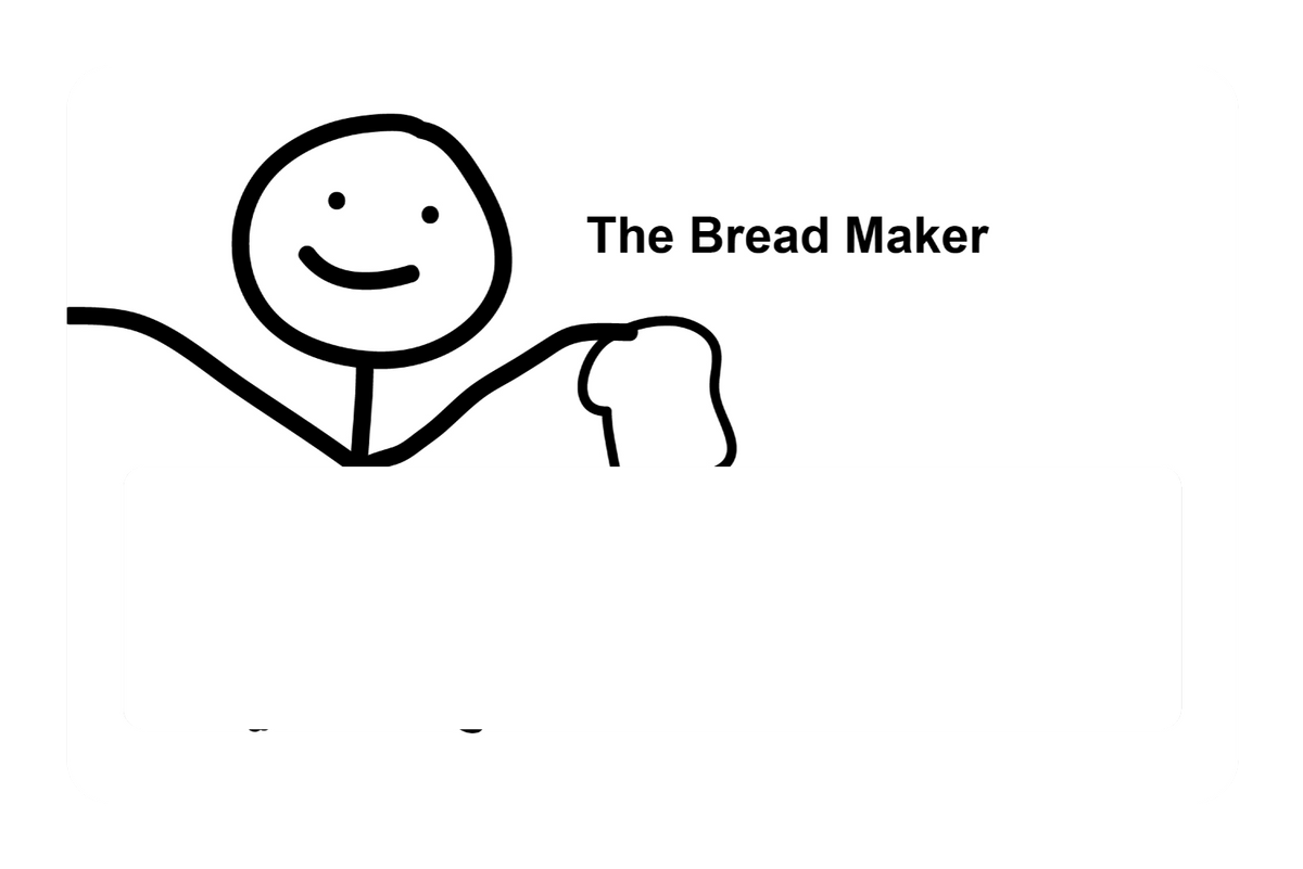 The Bread Maker (Right)