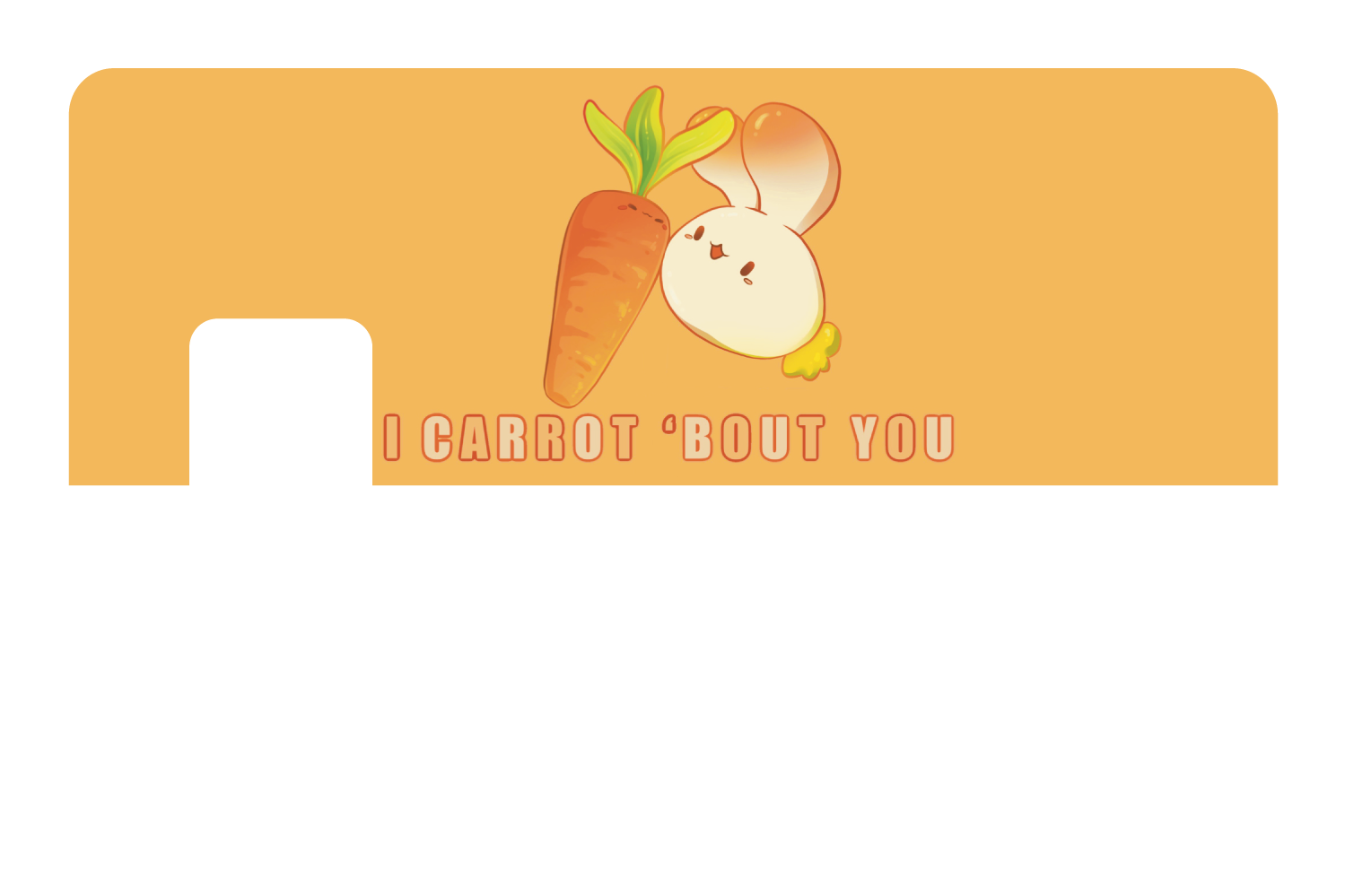 I Carrot 'Bout You