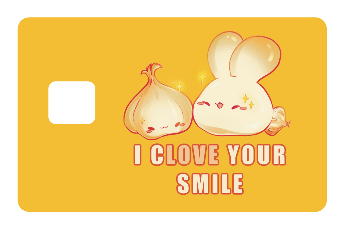 I Clove Your Smile