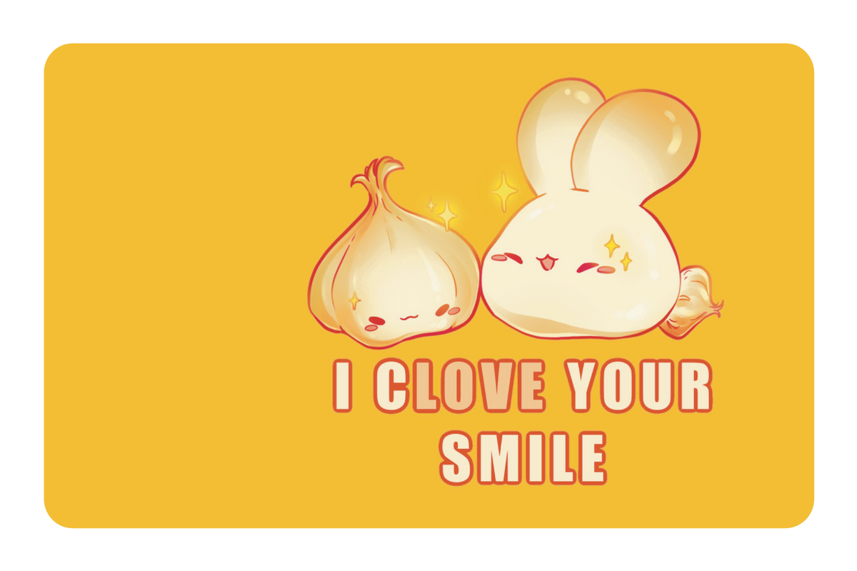 I Clove Your Smile