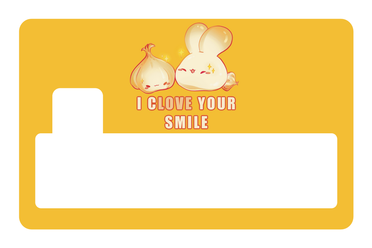 I Clove Your Smile