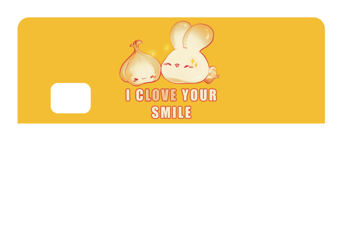 I Clove Your Smile