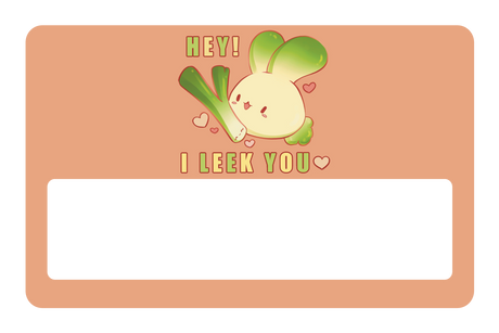 I Leek You