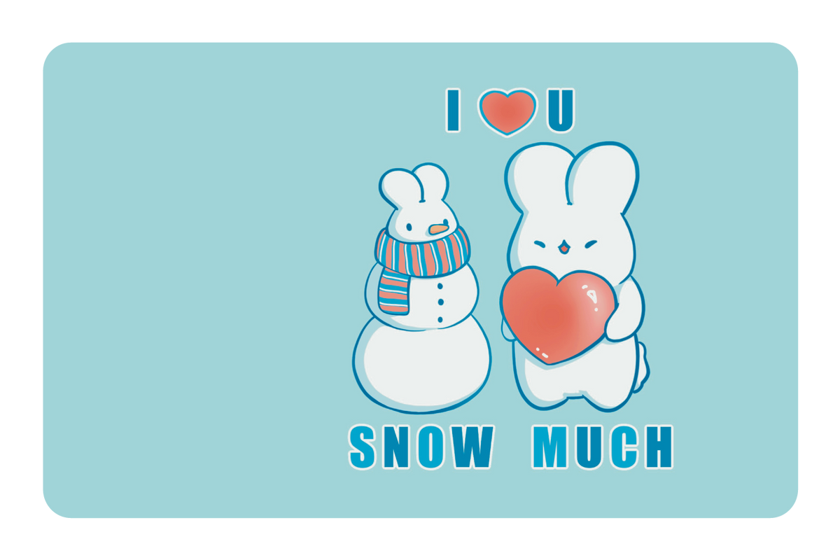 Love You Snow Much