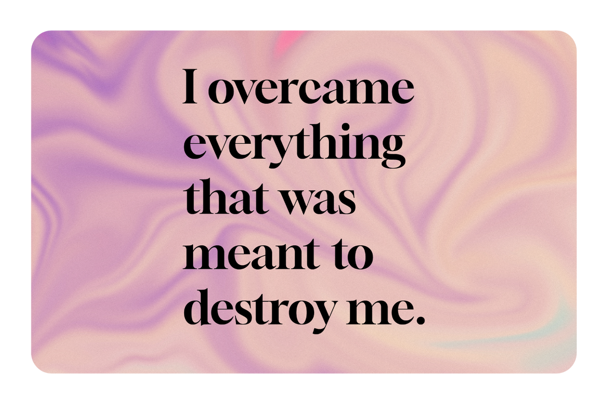 I Overcame Everything