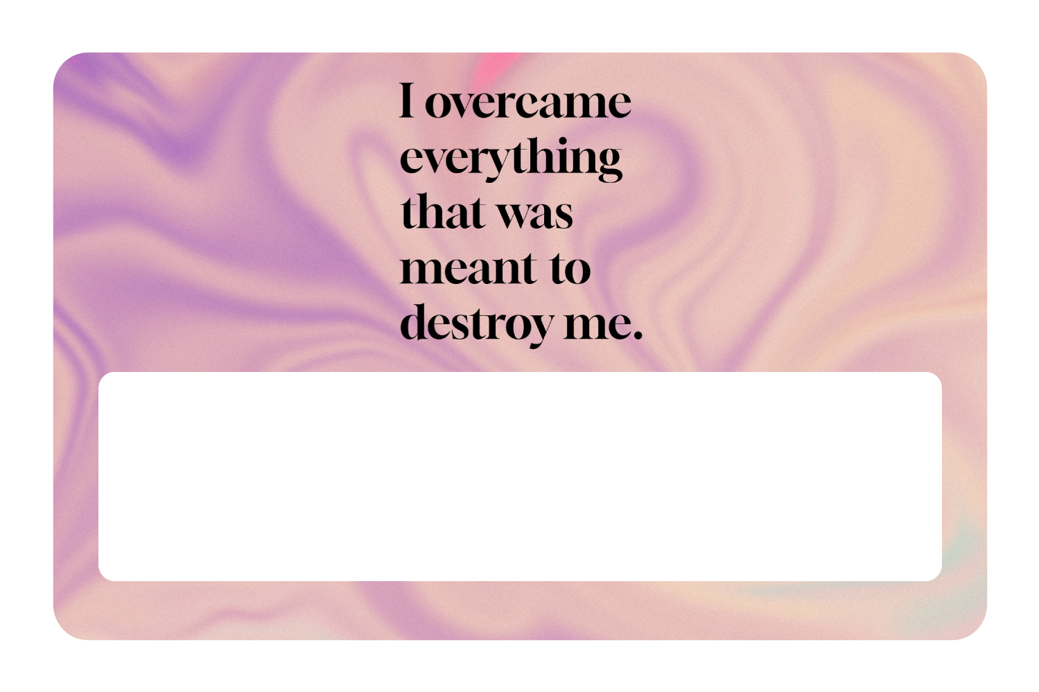 I Overcame Everything