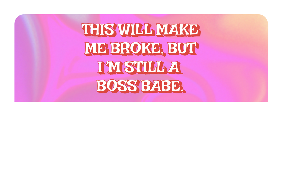 Still a Boss Babe