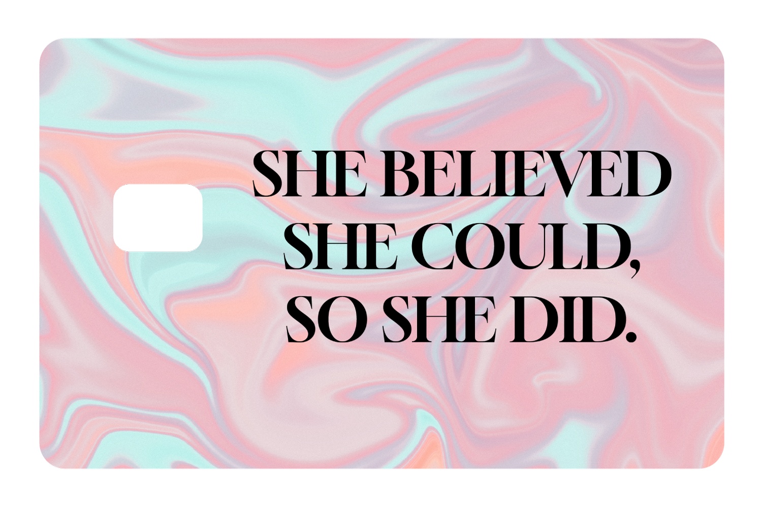 She Believed She Could