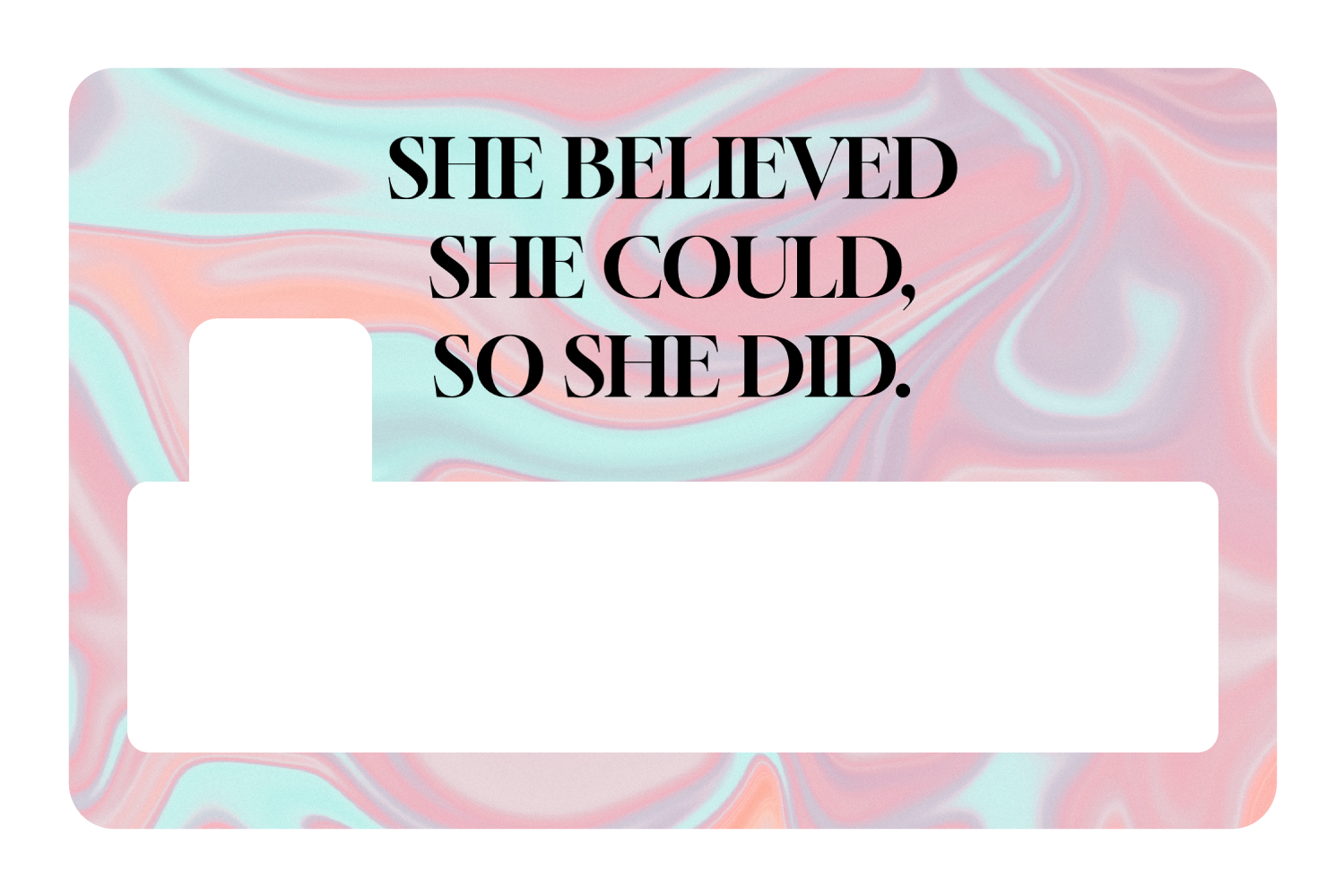 She Believed She Could