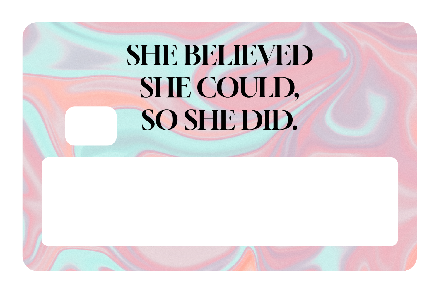 She Believed She Could