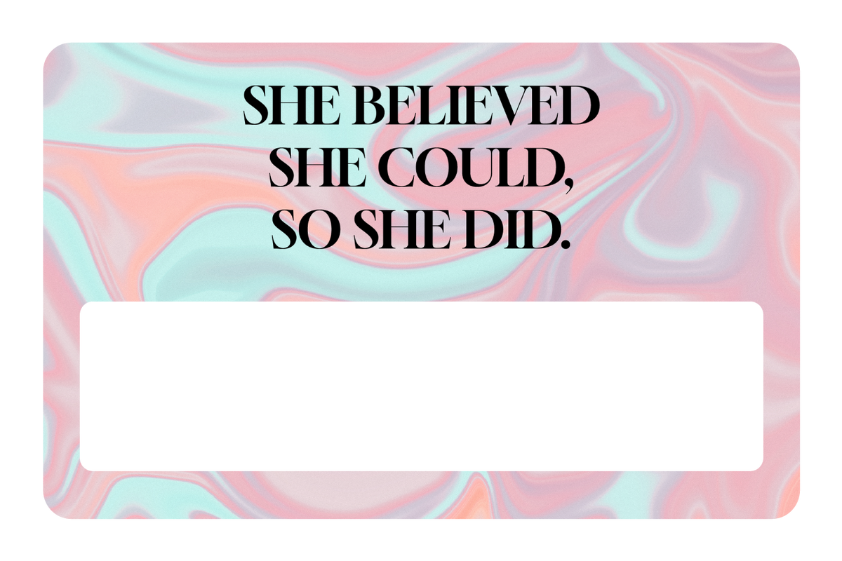 She Believed She Could