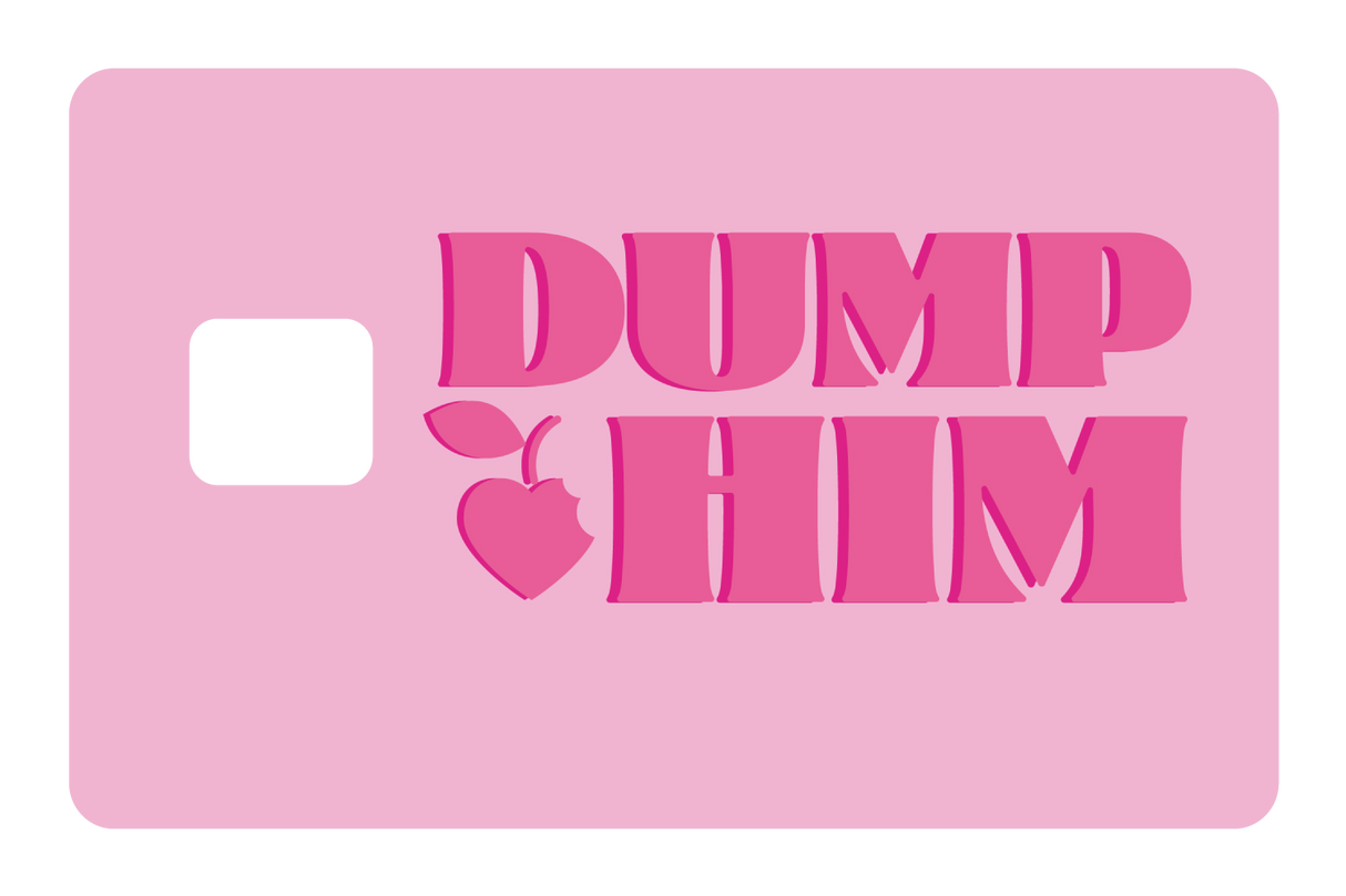 Dump Him