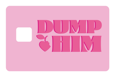 Dump Him