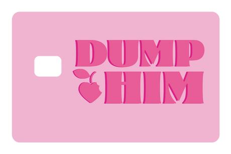 Dump Him