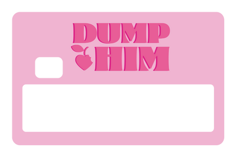 Dump Him