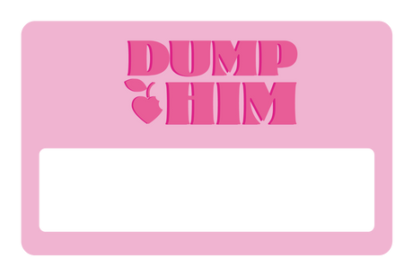 Dump Him