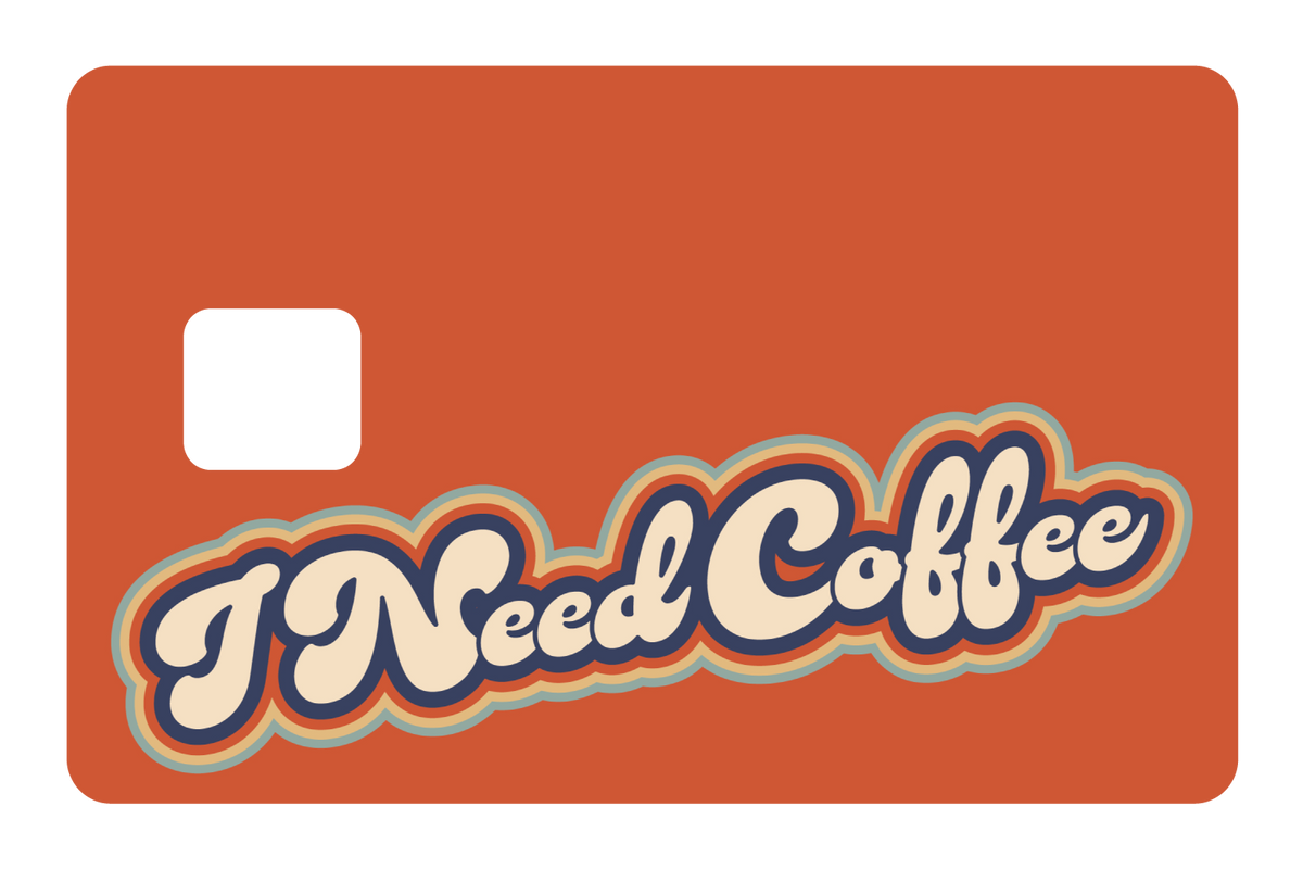 I Need Coffee