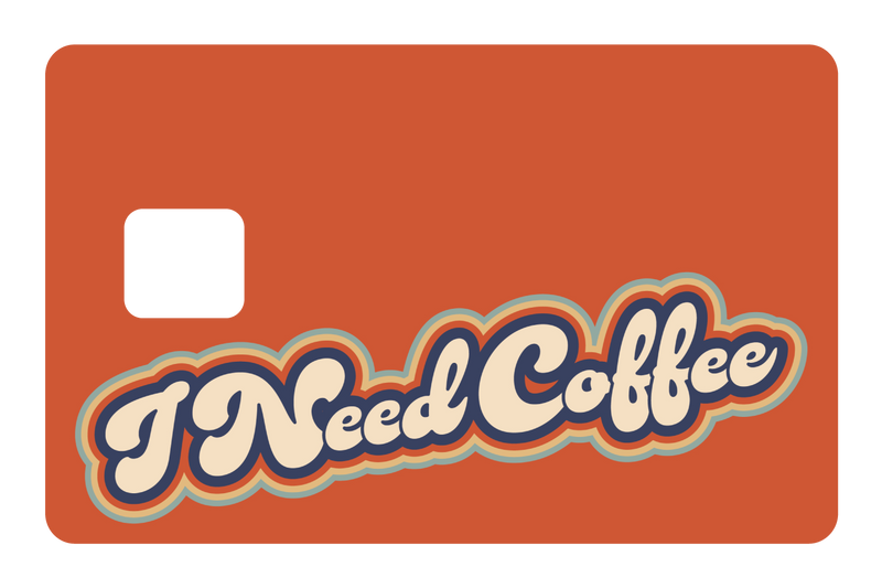 I Need Coffee