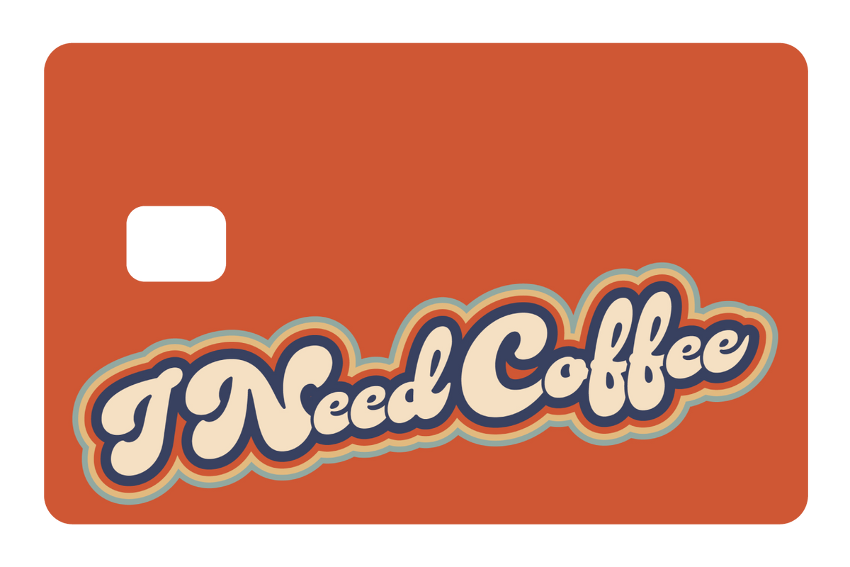 I Need Coffee