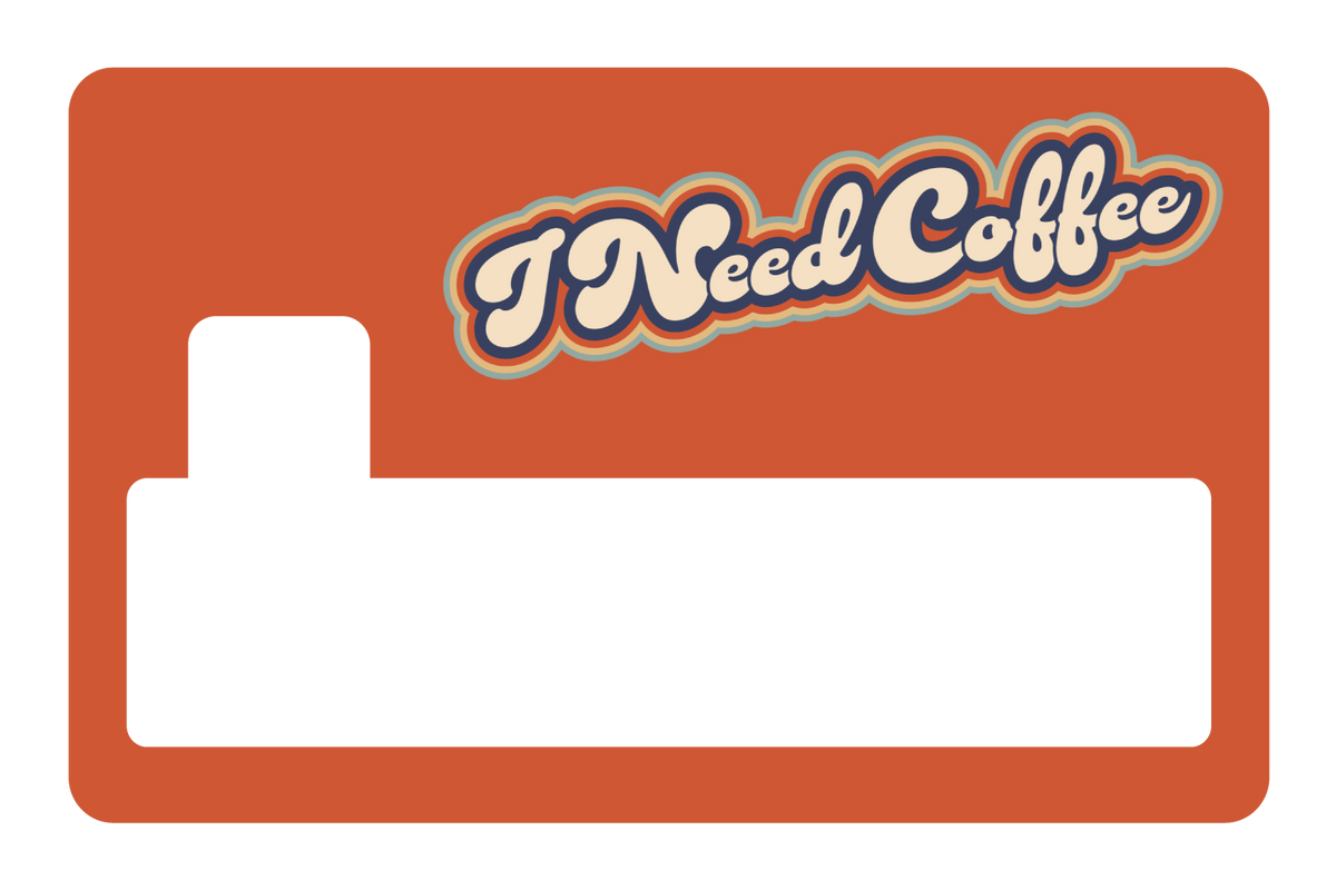 I Need Coffee