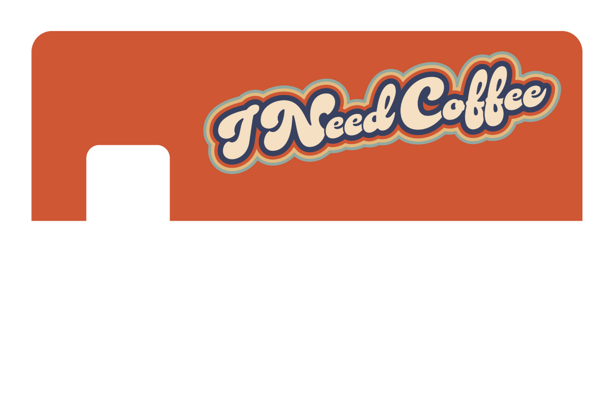 I Need Coffee