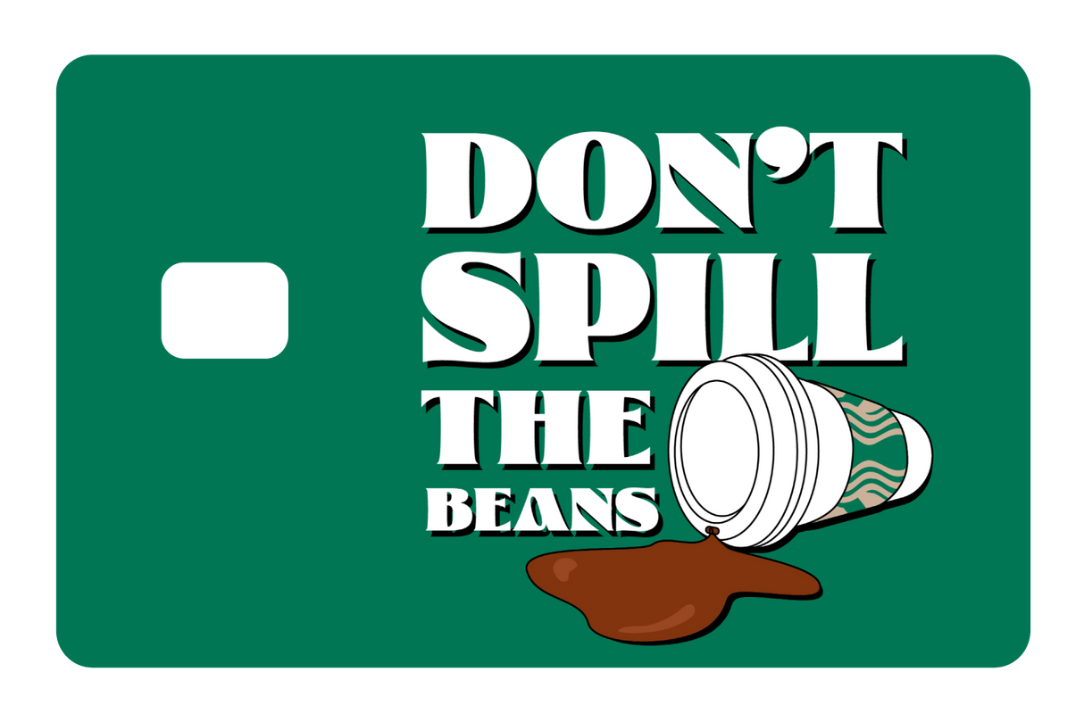 Don't spill the beans