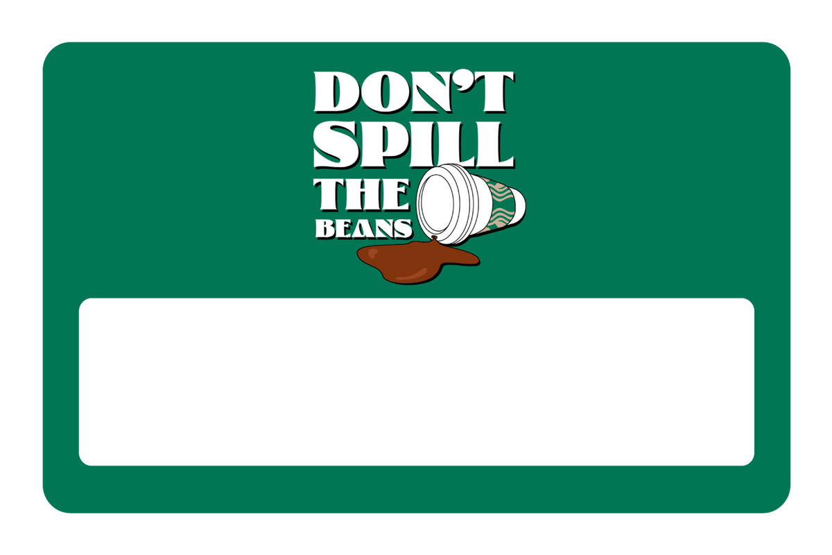 Don't spill the beans