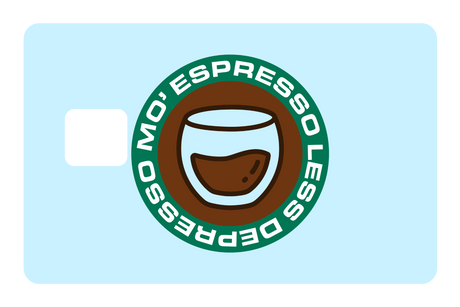 Mo Expresso Less Depresso