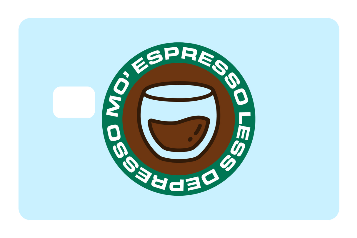 Mo Expresso Less Depresso