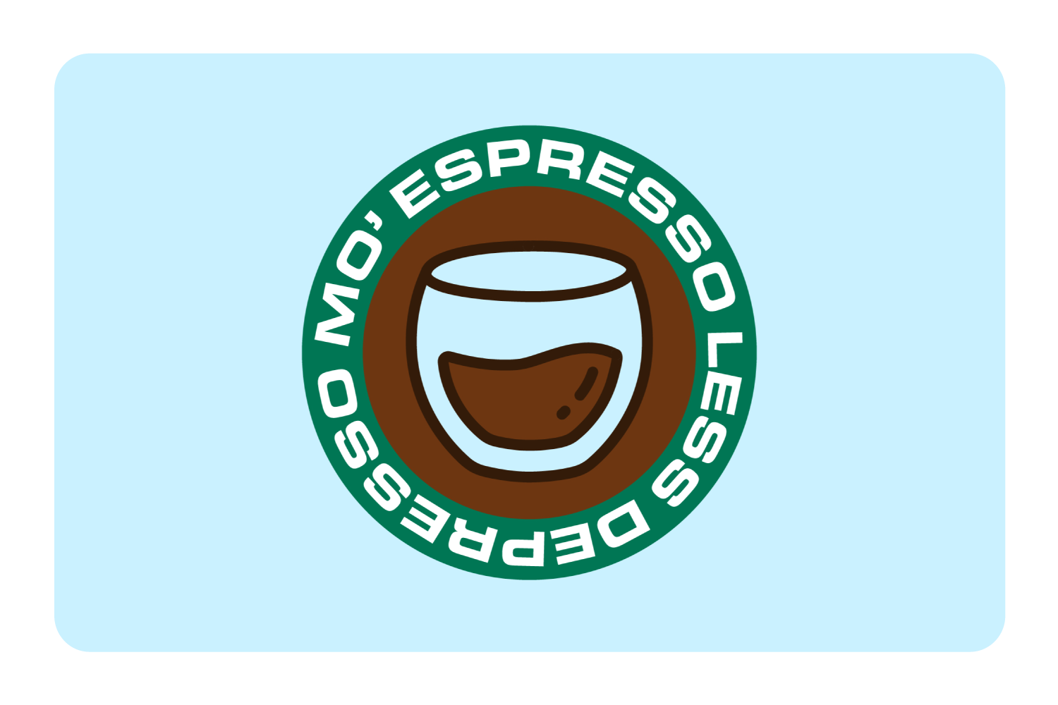 Mo Expresso Less Depresso