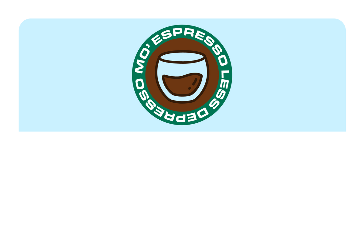 Mo Expresso Less Depresso