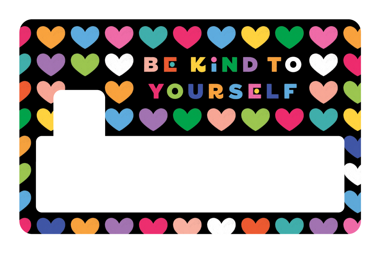 Be Kind to Yourself