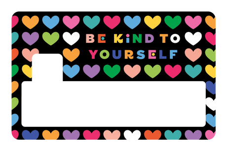 Be Kind to Yourself