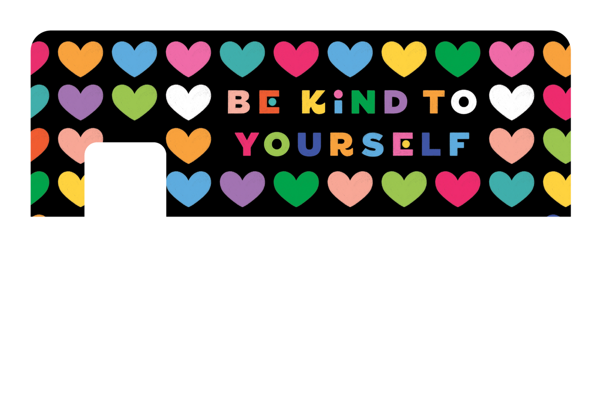 Be Kind to Yourself